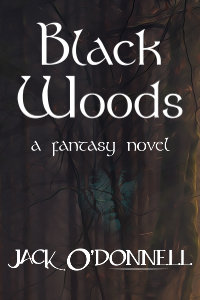 Black Woods by Jack O'Donnell