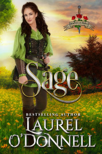 Sage by Laurel O'Donnell - Book 1 in the Beauties with Blades medieval romance series