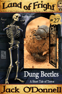 Dung Beetles by Jack O'Donnell. #27 in the Land of Fright™ series of horror short stories.