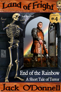 End of the Rainbow by Jack O'Donnell. The 4th story in the Land of Fright series .