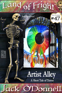 Artist Alley by Jack O'Donnell. #47 in the Land of Fright™ series of horror short stories.